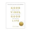Good Vibes, Good Life: How Self-Love Is the Key to Unlocking Your Greatness
