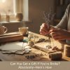 Can You Get a Gift If You're Broke? Absolutely—Here's How